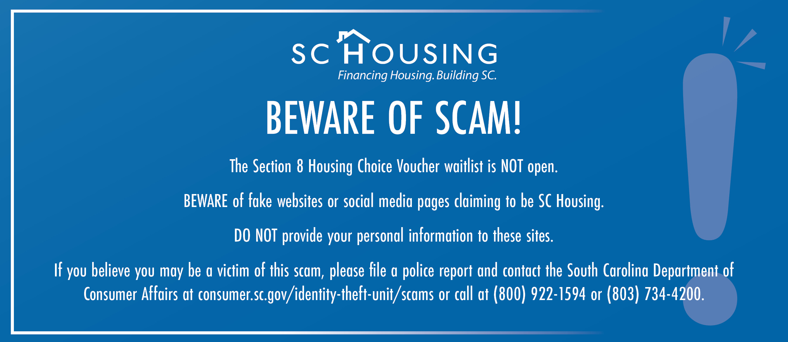 The SC Housing HCVP waitlist is NOT open. Beware fake social media posts.